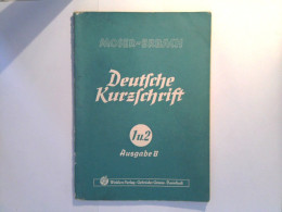 Deutsche Kurzschrift : Verkehrsschrift, Ausgabe B - Einführung Und Praxis - Libros De Enseñanza