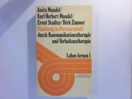 Einübung In Partnerschaft Durch Kommunikationstherapie Und Verhaltenstherapie - Leben Lernen 1 - Psychologie