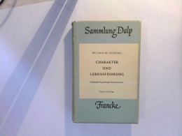 Charakter Und Lebensführung - Praktische Psychologie Für Jedermann - Psychology