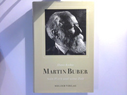 Martin Buber : Sein Werk Und Seine Zeit - Ein Beitrag Zur Geistesgeschichte Mitteleuropas 1880 - 1930 - Filosofia