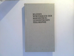 Kleines Wörterbuch Der Marxistisch - Leninistischen Philosophie - Filosofie