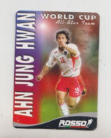 WORD CUP  AHN JUNG HWAN - Scheda , Calender - Calcio Soccer , Football, كرة القدم , 足球 , футбол - Eintrittskarten