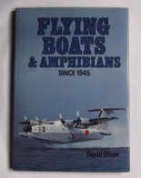 Flying Boats & Amphibians Since 1945 - Libri Sulle Collezioni