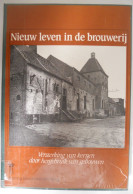 NIEUW LEVEN IN DE BROUWERIJ Versterking Van Kernen Door Hergebruik Van Gebouwen / Architectuur Restauratie Herbestemming - Andere & Zonder Classificatie