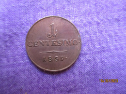 Italy: Lombardie - Venetie 1 Centesimo 1839 M - Lombardo-Veneto