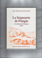 LIVRE - AIX 1994 - Marc Et Etienne De SEYSSEL - SOTHONOD ¨ La Seigneurie De Prangin ¨ à LOCHIEU EN VALROMEY ( Ain ) - Geschiedenis