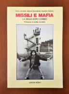 MISSILI E MAFIA (La Sicilia Dopo Comiso)  Paolo Gentiloni, Alberto Spampinato, Agostino Spataro  Pref. Achille Occhetto - Sociedad, Política, Economía