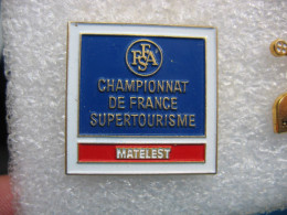 Pin's FFSA (Fédération Française Du Sport Automobile). Championnat De France Supertourisme Sponsorisé Par MATELEST - Rallye