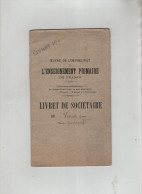 Oeuvre De L'Orphelinat De L'Enseignement Primaire De France Livret De Sociétaire Vasserot Instituteur Abriès 1908 - Ohne Zuordnung