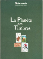 LA PLANETE DES TIMBRES – Edité Par Timbroscopie – Numéro Hors-série - 1993 – Tirage 4000 Exemplaires - Filatelia E Historia De Correos