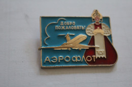 Pin's Epinglette - Compagnie AEROFLOT - Bienvenue - URSS - Transports