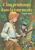 Cinq Printemps Dans La Tourmente D' Irène Hunt - Bibliothèque Verte - 1977 - Biblioteca Verde