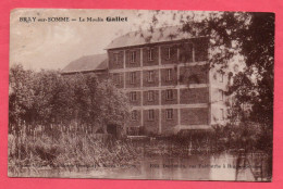 80 - BRAY Sur SOMME - Le Moulin Gallet - Bray Sur Somme