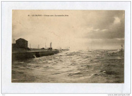 LE HAVRE  Grosse Mer La Nouvelle Jetée - Cap De La Hève