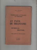 Au Pays De Brantôme Promenades Littéraires En Périgord Bourdeille Secret 8 Lithos Originales Dessales Quentin 1938 - Sin Clasificación