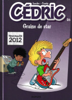 CEDRIC  N°  26   GRAINE DE STAR   LAUDEC - CAUVIN  NOUVEAUTE  2012    +++TBE+++ - Cédric