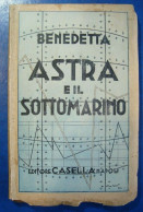 Astra E Il Sottomarino - Benedetta Cappa - A Unique Autographed Edition By Filippo Marinetti - Italia Futurismo - Grote Schrijvers