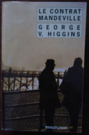 George V. HIGGINS Le Contrat Mandeville (Riv./N. N°191, EO 07/1994) - Rivage Noir