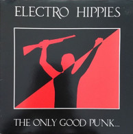 ELECTRO  HIPPIES   /  THE ONLY  GOOD PNUK - Punk