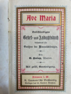 Ave Maria. Vollständiges Gebet- Und Andachtsbuch... - Other & Unclassified