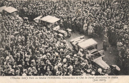 Militaria * Franchise Militaire * L'ovation Faite à Paris Au Général Pershing , Commandant En Chef Les Forces Américaine - Oorlog 1914-18