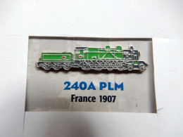 Beau Pin's , Transport Train SNCF , Locomotive à Vapeur , 240A PLM  France 1907 - Transports