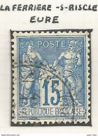 France - Type Sage - Bureaux De Distribution - LA FERRIERE-SUR-RISLES (Eure) - 1876-1898 Sage (Tipo II)
