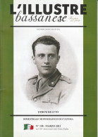 L'Illustre Bassanese - Rivista Bimestrale Marzo 2011 - Ten. Efrem Reato - Medaglia D'Oro Al  Valor Militare - - Guerra 1939-45