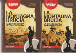 La Montagna Brucia - La Grande Guerra In Terra Vicentina Di Gianni Pieropan - - War 1914-18