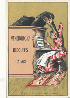  CHROMO  1 CHROMO  VENDROUX ET Cie BISCUITS CALAIS -  PAS D'ACCORD AU PIANO - Vendroux