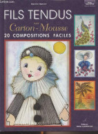 Fils Tendus Sur Carton-mousse (20 Compositions Faciles) - Hoerner Martine - 2004 - Home Decoration