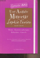 Une Année Minceur Avec Sophie Favier - Agenda 2011 (Menus, Exercices Physiques, Relaxation, Conseils) - Chicot Isabelle - Agende Non Usate