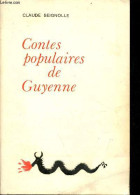 Contes Populaires De Guyenne. - Seignolle Claude - 1971 - Contes
