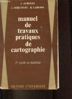 Manuel De Travaux Pratiques De Cartographie 1er Cycle Et Maîtrise. - Aubouin Jean & Dercourt Jean & Labesse Bernard - 19 - Cartes/Atlas