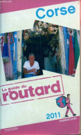 Le Guide Du Routard - Corse 2011. - Collectif - 2011 - Corse