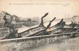 MILITARIA - La Grande Guerre 1914 - Creil Bombardé - Les Débris Du Grand Pont De Fer - JMT - Carte Postale Ancienne - War 1914-18