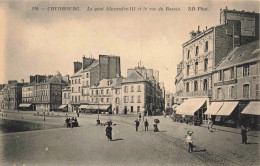 FRANCE - Cherbourg - Le Quai Alexandre III Et La Rue Du Bassin - ND Phot - Animé - Carte Postale Ancienne - Cherbourg