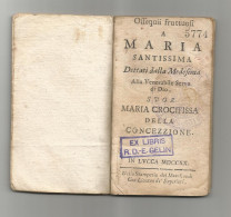 SUOR MARIA CROCIFISSA: OSSEQUII FRUTTUOSI A MARIA SANTISSIMA DETTATI DALLA MEDESIMA - Libros Antiguos Y De Colección