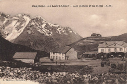 Le Lautaret * Route , Vue Sur Les Hôtels Et La Meije - Andere & Zonder Classificatie