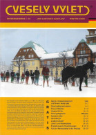 Zeitschrift Vesely Vylet Ein Lustiger Ausflug Riesengebirge Nr 25 Winter 2006 Hotel Ski Spindlermühle Spindleruv Mlyn - Rep. Ceca