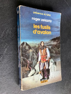 PRÉSENCE DU FUTUR N° 762    Les Fusils D'Avalon    Roger Zelazny    Editions DENOËL - 1988 - Denoël