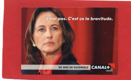 POLITIQUE----SEGOLENE ROYAL--CANAL +----voir 2 Scans - Personnages