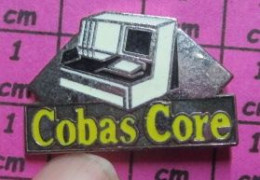 219  Pin's Pins / Beau Et Rare /  INFORMATIQUE / COBAS CORE - Informática