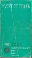 CATALOGUE YVERT ET TELLIER 1982 TOME 1 FRANCE - Francia
