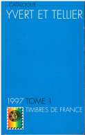 CATALOGUE YVERT ET TELLIER 1997 TOME 1 FRANCE - Frankrijk