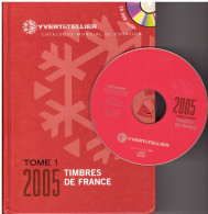 CATALOGUE YVERT ET TELLIER 2005 TOME 1 FRANCE - Frankrijk