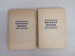 Bayerns Boden. Die Natürlichen Grundlagen Der Siedlung. 1. Teil: Südbayern. 2.Teil: Nordbayern Und Rheinpfalz. - 4. 1789-1914