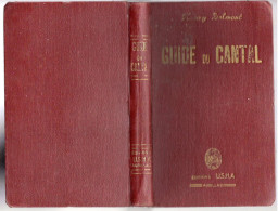 Livre - Guide Du Cantal, 480 Pages, 12 Planches, Environ 1930 - Auvergne