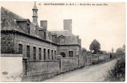 ILLE & VILAINE - Dépt N° 35 = CHATEAUGIRON = CPA NEUVE Edition ELD N° 18 = ECOLE LIBRE DES JEUNES FILLES - Châteaugiron