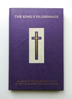 The King's Pilgrimage: An Account Of King George V's Visit To The War Graves In Belgium And France Hardcover - Altri & Non Classificati